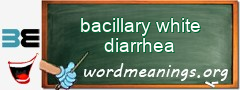 WordMeaning blackboard for bacillary white diarrhea
